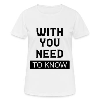 Mit dir, das du wissen musst - Frauen T-Shirt atmungsaktiv - Weiß - Vorne - AI Model Female 172 dark (172cm)