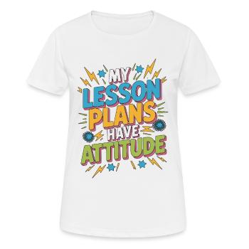 Professeur de lycée Mes plans de cours ont de l’éducation - T-shirt respirant Femme - blanc - Devant - AI Model Female 172 dark (172cm)