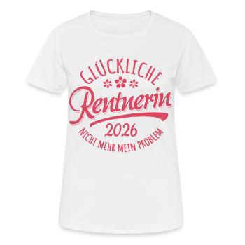 Glückliche Rentnerin 2026 Nicht Mehr Mein Problem - Frauen T-Shirt atmungsaktiv - Weiß - Vorne - AI Model Female 172 dark (172cm)