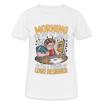 Logo Designer Morning Is Not My Time Illustrator - Frauen T-Shirt atmungsaktiv - Weiß - Vorne - AI Model Female 172 dark (172cm)