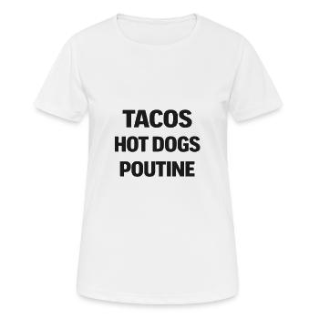 Tacos Hot Dog Poutine - T-shirt respirant Femme - blanc - Devant - AI Model Female 172 dark (172cm)