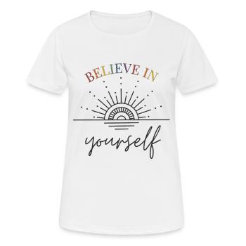 Believe in yourself Sonnenaufgang Regenbogen - Frauen T-Shirt atmungsaktiv - Weiß - Vorne - AI Model Female 172 dark (172cm)
