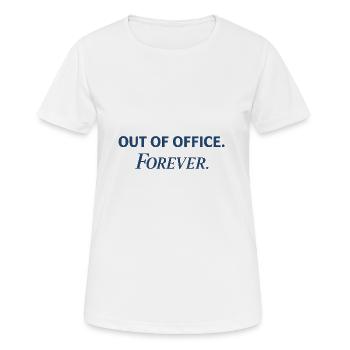 Für immer nicht im Amt – Lustige Anti-Arbeits-Aussage - Frauen T-Shirt atmungsaktiv - Weiß - Vorne - AI Model Female 172 dark (172cm)
