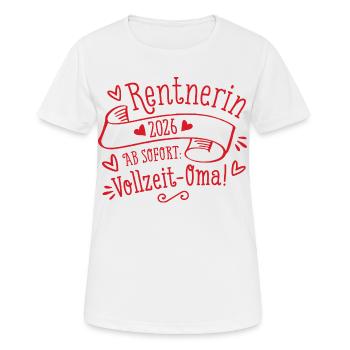 Rentnerin 2026 Vollzeit-Oma Geschenk zur Rente - Frauen T-Shirt atmungsaktiv - Weiß - Vorne - AI Model Female 172 dark (172cm)