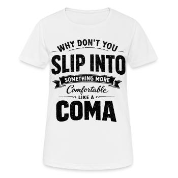 Humour Noir Sarcastique Slip Into A Coma - T-shirt respirant Femme - blanc - Devant - AI Model Female 172 dark (172cm)
