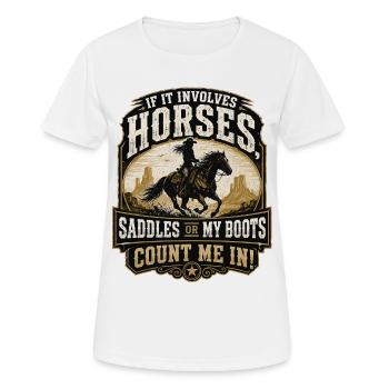 Pferdeheld: Sättel oder Stiefel - Frauen T-Shirt atmungsaktiv - Weiß - Vorne - AI Model Female 172 dark (172cm)