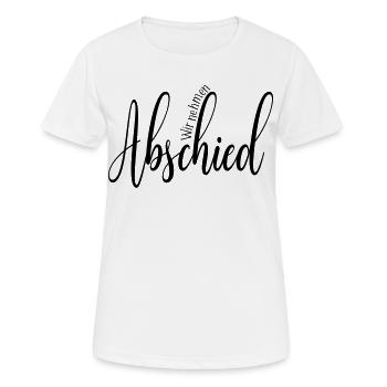Trauer Abschied - Frauen T-Shirt atmungsaktiv - Weiß - Vorne - AI Model Female 172 dark (172cm)