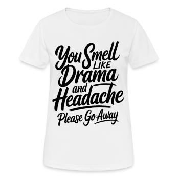Tu sens le drame et le mal de tête en disant sarcasme - T-shirt respirant Femme - blanc - Devant - AI Model Female 172 dark (172cm)
