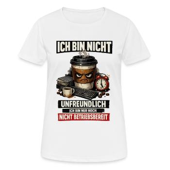 Noch nicht betriebsbereit Kaffee Büro Humor - Frauen T-Shirt atmungsaktiv - Weiß - Vorne - AI Model Female 172 dark (172cm)