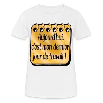 Dernier Jour de Travail - T-shirt respirant Femme - blanc - Devant - AI Model Female 172 dark (172cm)