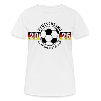 Fußball | Holt euch den Sieg | Deutschland 2026 - Frauen T-Shirt atmungsaktiv - Weiß - Vorne - AI Model Female 172 dark (172cm)