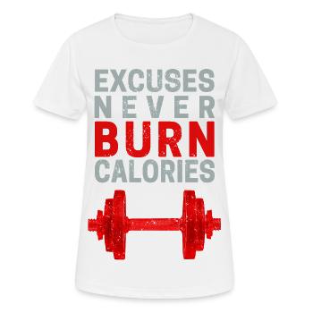 Excuses Never Burn Calories Bodybuilder Saying - Women's Breathable T-Shirt - white - Front - AI Model Female 172 dark (172cm)
