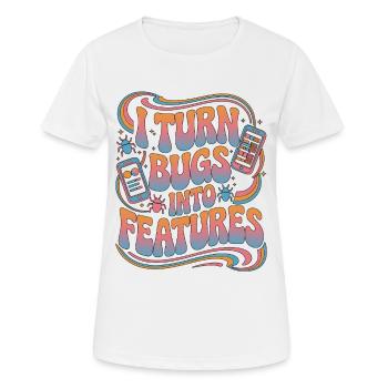 Développeur d’applications mobiles Je transforme les bugs en programmation - T-shirt respirant Femme - blanc - Devant - AI Model Female 172 dark (172cm)