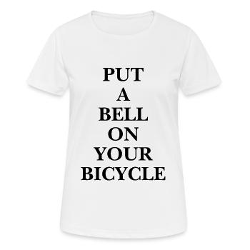 Put A Bell On Your Bicycle - Schlichtes Typo State - Frauen T-Shirt atmungsaktiv - Weiß - Vorne - AI Model Female 172 dark (172cm)