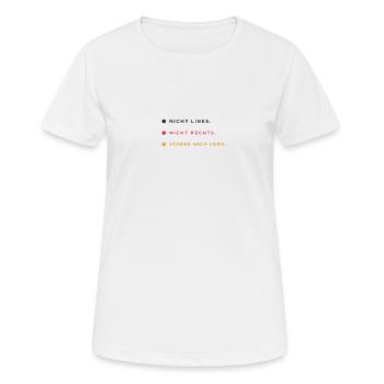  Nicht Links Nicht Rechts - Frauen T-Shirt atmungsaktiv - Weiß - Vorne - AI Model Female 172 dark (172cm)