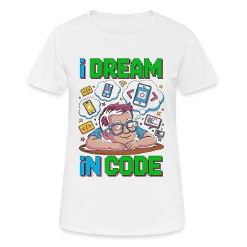 Développeur d’applications mobiles I Dream In Code Programming - T-shirt respirant Femme - blanc - Devant - AI Model Female 172 dark (172cm)