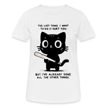 The Last Thing I want Is To Hurt You - Funny Cat - Women's Breathable T-Shirt - white - Front - AI Model Female 172 dark (172cm)
