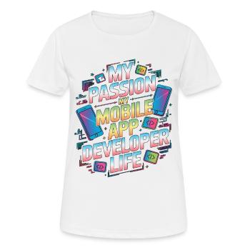 Mobile App Developer My Passion My Mobile Coding - Frauen T-Shirt atmungsaktiv - Weiß - Vorne - AI Model Female 172 dark (172cm)