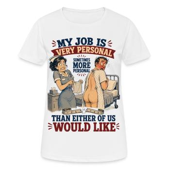 My Job Is More Personal Than We’d Like - Women's Breathable T-Shirt - white - Front - AI Model Female 172 dark (172cm)