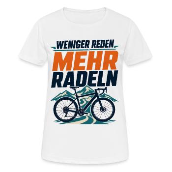 Weniger Reden Mehr Radeln Bike Abenteuer - Frauen T-Shirt atmungsaktiv - Weiß - Vorne - AI Model Female 172 dark (172cm)