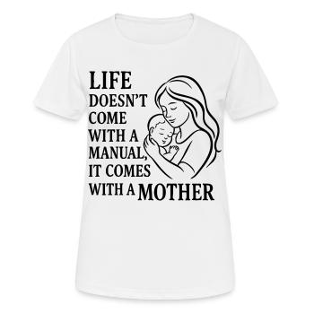 Life comes with a mother – Mutterliebe Design - Frauen T-Shirt atmungsaktiv - Weiß - Vorne - AI Model Female 172 dark (172cm)
