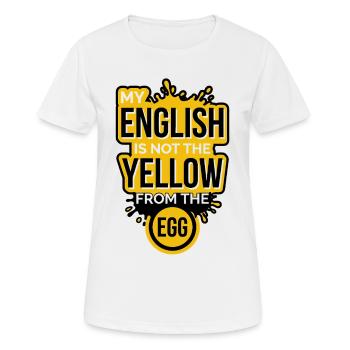 Denglisch Spruch Lustig Sprache Englisch - Frauen T-Shirt atmungsaktiv - Weiß - Vorne - AI Model Female 172 dark (172cm)