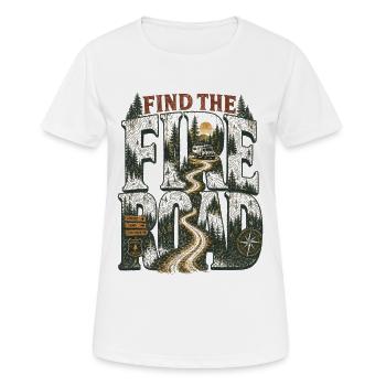 Find The Fire Road Offroad Waldweg 4x4 Abenteuer - Frauen T-Shirt atmungsaktiv - Weiß - Vorne - AI Model Female 172 dark (172cm)