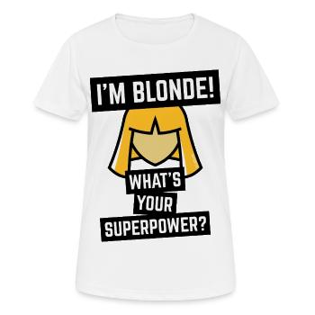 Je suis Blonde ! Quel est ton super-pouvoir ? (Blonde/CON) - T-shirt respirant Femme - blanc - Devant - AI Model Female 172 dark (172cm)