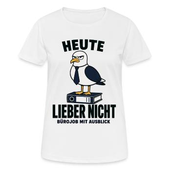 Heute lieber nicht Bürojob mit Möwe Humor - Frauen T-Shirt atmungsaktiv - Weiß - Vorne - AI Model Female 172 dark (172cm)