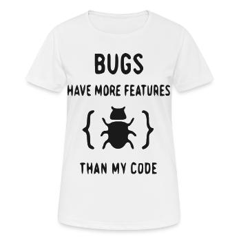 Les bugs ont plus de fonctionnalités que de code - T-shirt respirant Femme - blanc - Devant - AI Model Female 172 dark (172cm)