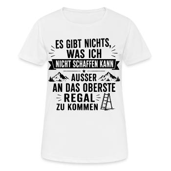 Lustiges Spruch Es gibt nichts, was ich nicht... - Frauen T-Shirt atmungsaktiv - Weiß - Vorne - AI Model Female 172 dark (172cm)