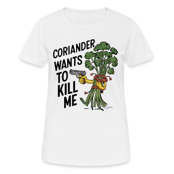 Je déteste la coriandre - Coriandre veut me tuer - T-shirt respirant Femme - blanc - Devant - AI Model Female 172 dark (172cm)