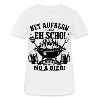 Net aufregn I grill eh scho! Und wenn ned... - Frauen T-Shirt atmungsaktiv - Weiß - Vorne - AI Model Female 172 dark (172cm)