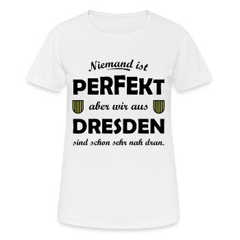 Dresden: Perfekt aus Sachsen - Frauen T-Shirt atmungsaktiv - Weiß - Vorne - AI Model Female 172 dark (172cm)
