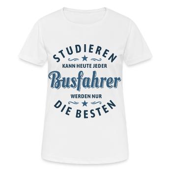 Studieren kann jeder - Busfahrer Spruch - Frauen T-Shirt atmungsaktiv - Weiß - Vorne - AI Model Female 172 dark (172cm)