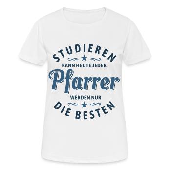 Studieren kann jeder - Pfarrer Spruch - Frauen T-Shirt atmungsaktiv - Weiß - Vorne - AI Model Female 172 dark (172cm)