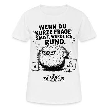 Lustiger Kugelfisch Büro Spruch | Sarkasmus - Frauen T-Shirt atmungsaktiv - Weiß - Vorne - AI Model Female 172 dark (172cm)