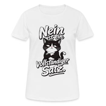 Nein Ist Ein Vollständiger Satz Katze Spruch - Frauen T-Shirt atmungsaktiv - Weiß - Vorne - AI Model Female 172 dark (172cm)