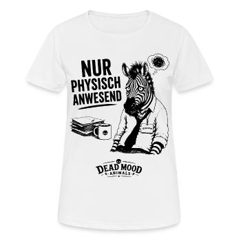 Nur physisch anwesend – Lustiges Zebra Büro Shirt  - Frauen T-Shirt atmungsaktiv - Weiß - Vorne - AI Model Female 172 dark (172cm)