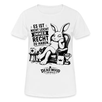 Es ist nicht leicht, immer Recht zu haben - Frauen T-Shirt atmungsaktiv - Weiß - Vorne - AI Model Female 172 dark (172cm)