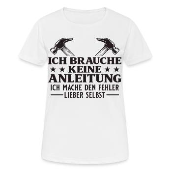 Handwerker braucht keine Anleitung - Frauen T-Shirt atmungsaktiv - Weiß - Vorne - AI Model Female 172 dark (172cm)