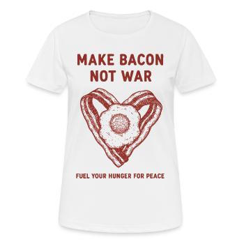 Frühstück Speck machen Nicht Krieg Hunger Frieden - Frauen T-Shirt atmungsaktiv - Weiß - Vorne - AI Model Female 172 dark (172cm)