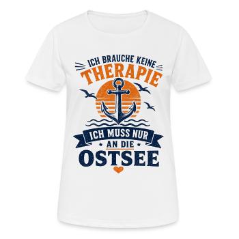 Ich brauche keine Therapie ich muss an die Ostsee - Frauen T-Shirt atmungsaktiv - Weiß - Vorne - AI Model Female 172 dark (172cm)