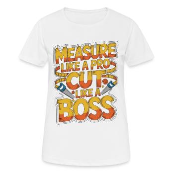 Cabinet Maker Measure Like A Pro Cabinet Expert - Women's Breathable T-Shirt - white - Front - AI Model Female 172 dark (172cm)
