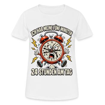Ich hab meine fünf Minuten – rund um die Uhr - Frauen T-Shirt atmungsaktiv - Weiß - Vorne - AI Model Female 172 dark (172cm)