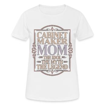 Cabinet Maker Mom The Idol The Myth Cabinet Expert - Frauen T-Shirt atmungsaktiv - Weiß - Vorne - AI Model Female 172 dark (172cm)