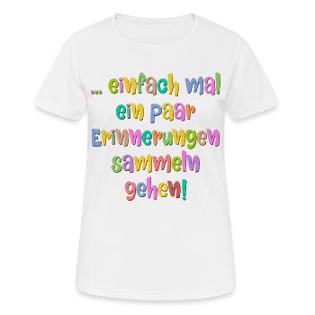 Lebensmotto Erinnerungen Sammeln - Frauen T-Shirt atmungsaktiv - Weiß - Vorne - AI Model Female 172 dark (172cm)