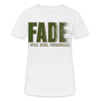 FADE – I'm still here. Technically - Women's Breathable T-Shirt - white - Front - AI Model Female 172 dark (172cm)