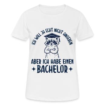 Bachelortitel Will ja nicht angeben Abschluss - Frauen T-Shirt atmungsaktiv - Weiß - Vorne - AI Model Female 172 dark (172cm)