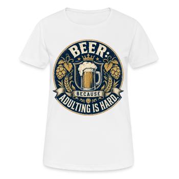 Drôle de proverbe de bière | L’âge adulte est difficile - T-shirt respirant Femme - blanc - Devant - AI Model Female 172 dark (172cm)